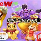 slot true wallet ฝากถอนไม่มีขั้นต่ํา